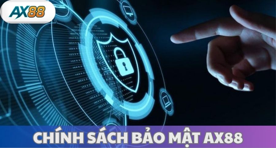 Chính Sách Bảo Mật AX88