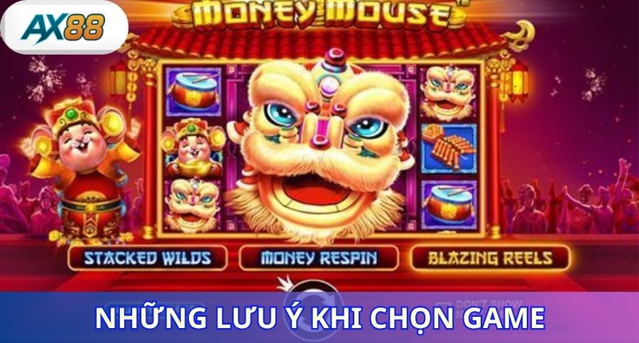 Những lưu ý khi chọn game nổ hũ