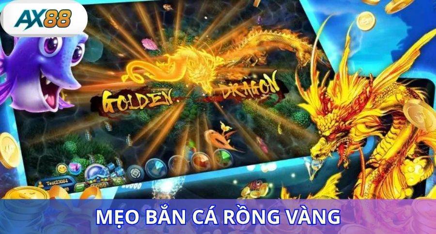 Mẹo chơi bắn cá rồng vàng