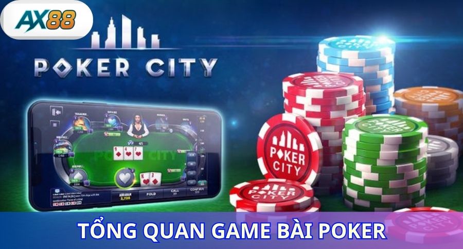 Cách chơi Poker và những luật cơ bản