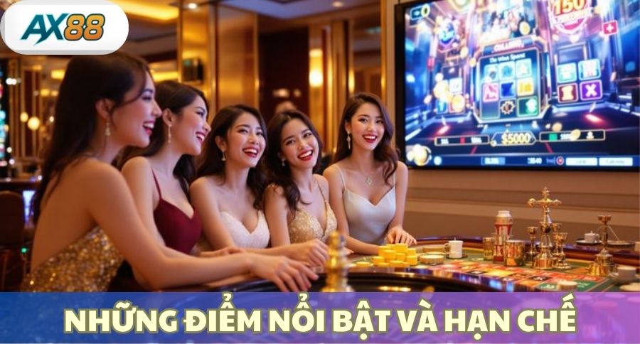 Những điểm nổi bật và hạn chế