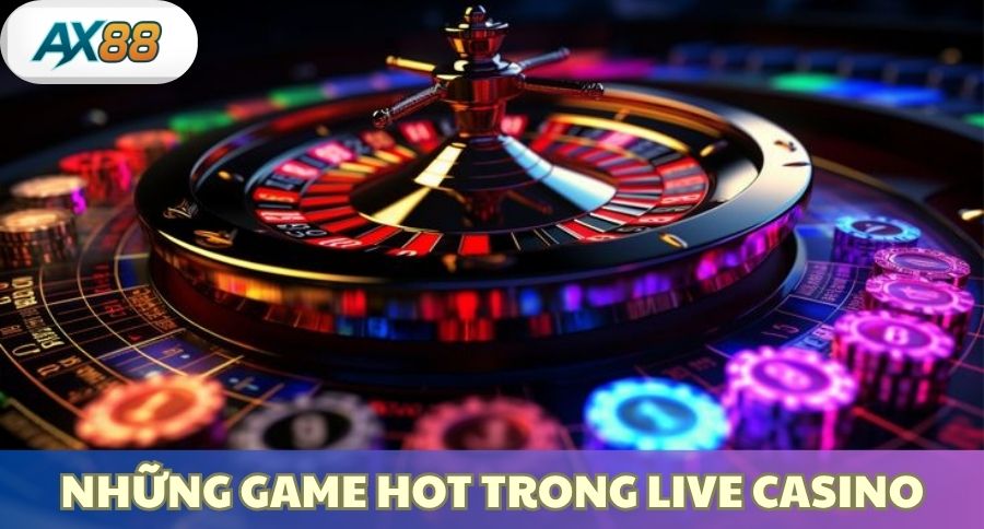 Những game hot trong live casino